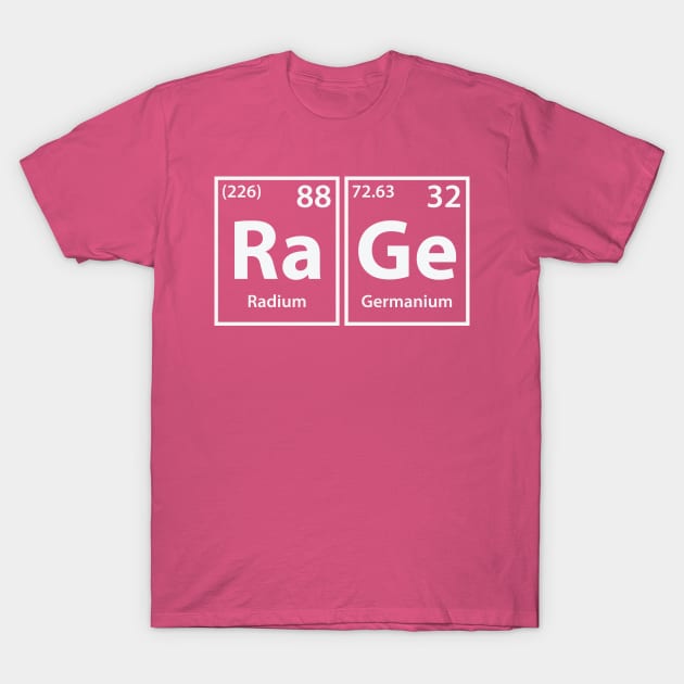 Rage (Ra-Ge) Periodic Elements Spelling T-Shirt by cerebrands